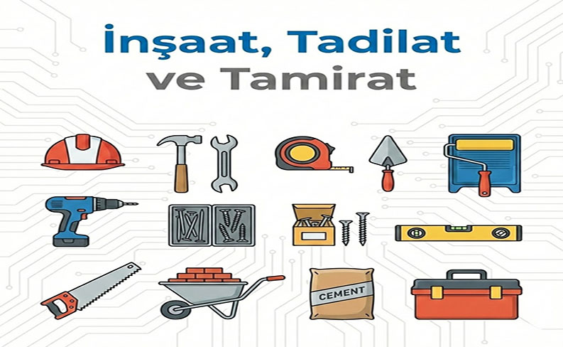 İnşaat, Tadilat ve Tamirat